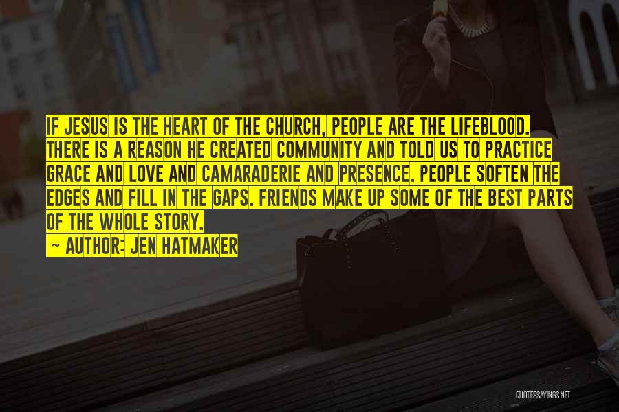 Best Friends In Love Quotes By Jen Hatmaker
