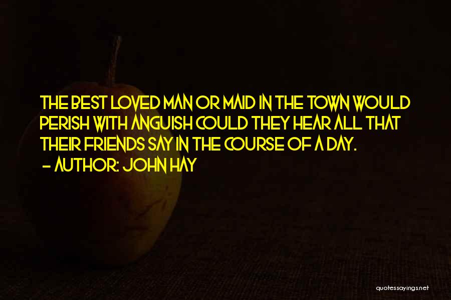 Best Friends In Love Quotes By John Hay