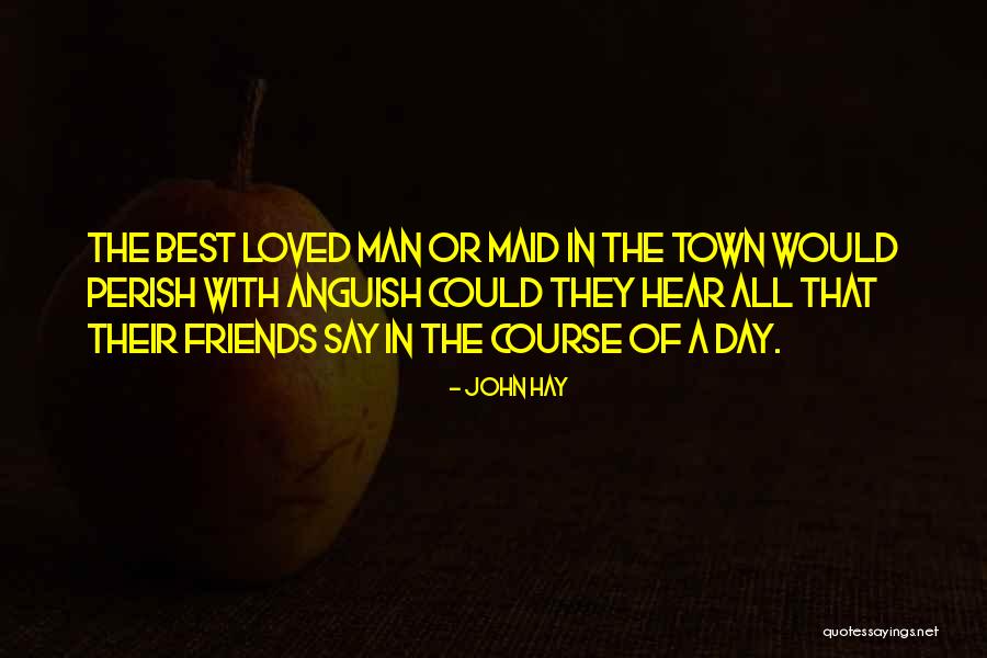 Best Friends In Love Quotes By John Hay