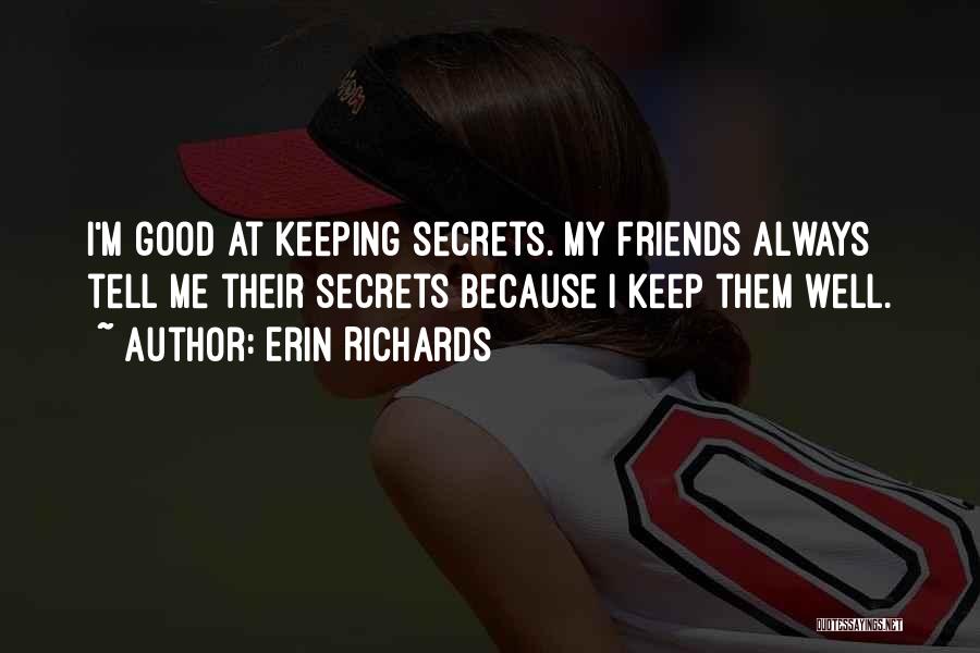 Best Friends Keep Secrets Quotes By Erin Richards