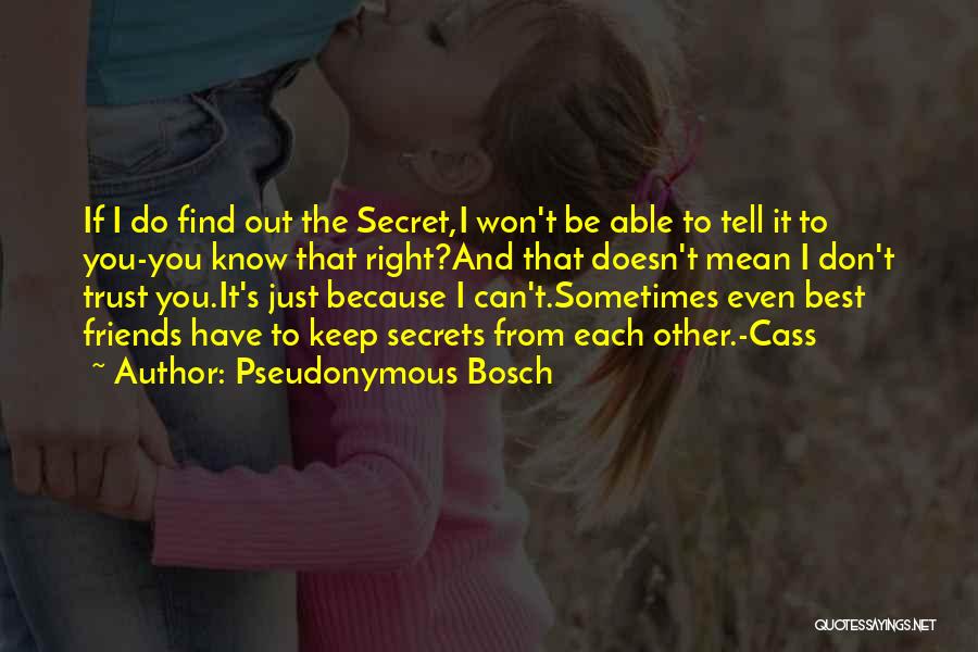 Best Friends Keep Secrets Quotes By Pseudonymous Bosch