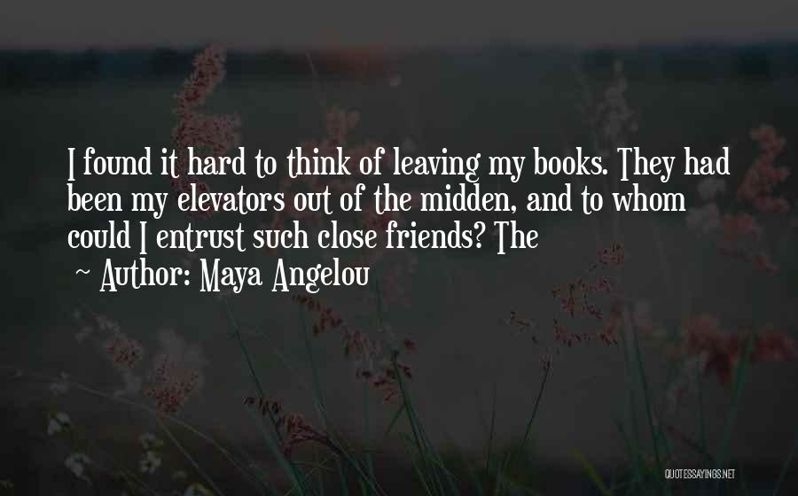Best Friends Leaving Quotes By Maya Angelou