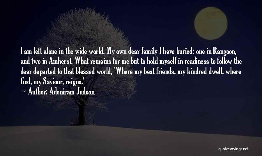 Best Friends Left Quotes By Adoniram Judson