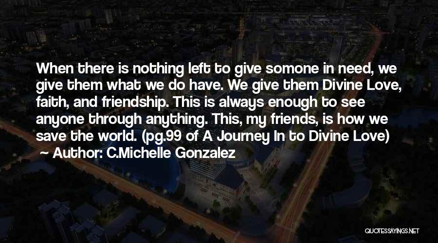 Best Friends Left Quotes By C.Michelle Gonzalez