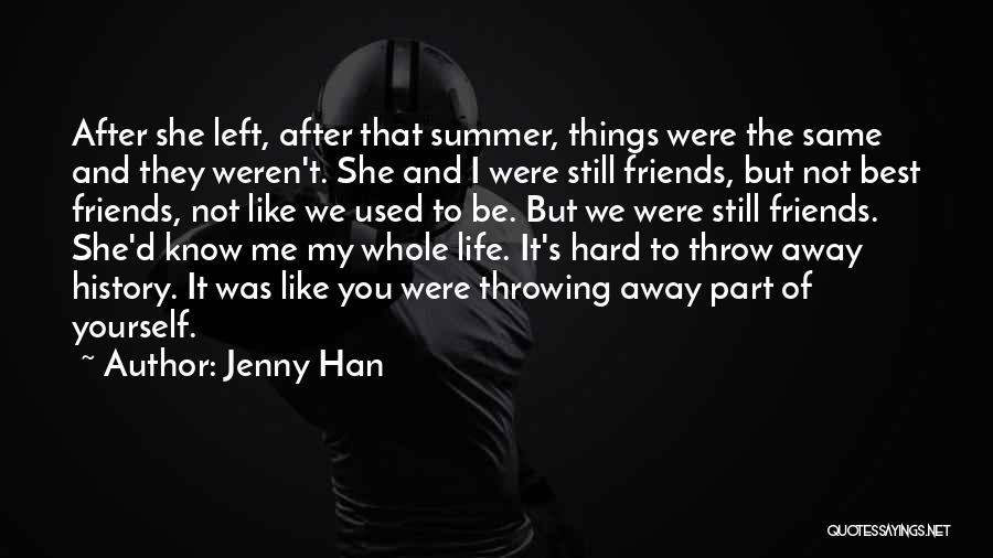 Best Friends Left Quotes By Jenny Han