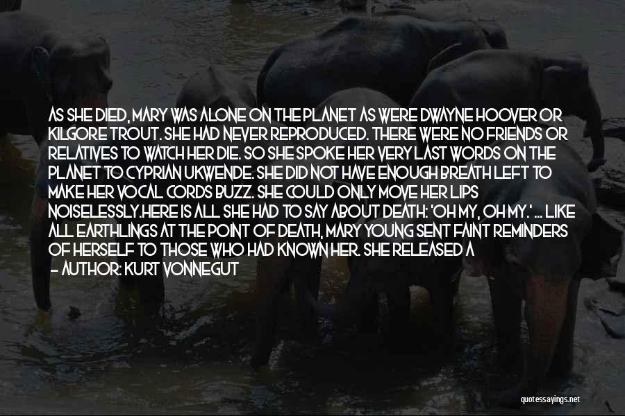 Best Friends Left Quotes By Kurt Vonnegut