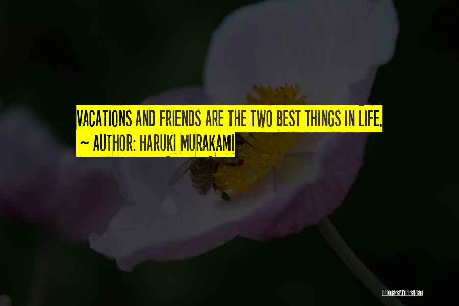 Best Friends Life Quotes By Haruki Murakami