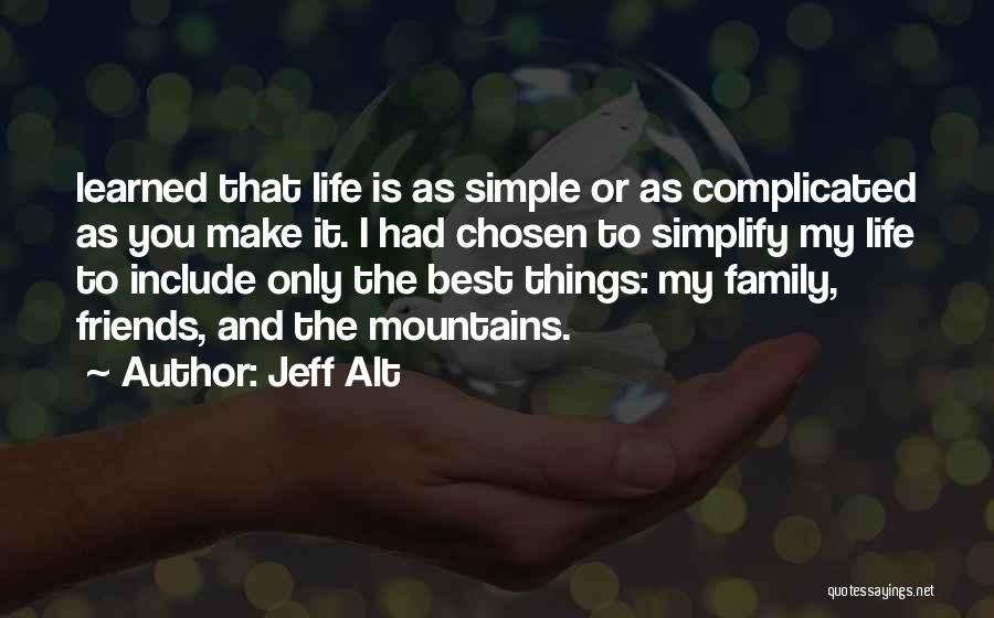 Best Friends Life Quotes By Jeff Alt