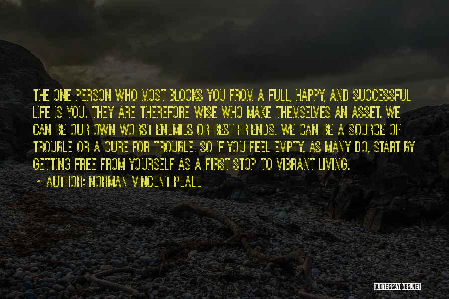 Best Friends Life Quotes By Norman Vincent Peale