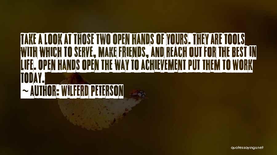 Best Friends Life Quotes By Wilferd Peterson