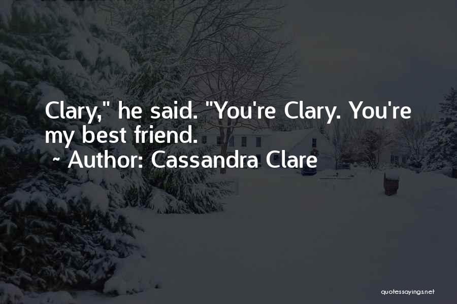 Best Friends Love You Quotes By Cassandra Clare
