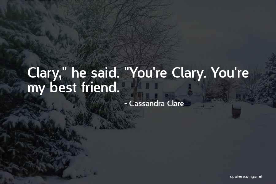 Best Friends Love You Quotes By Cassandra Clare