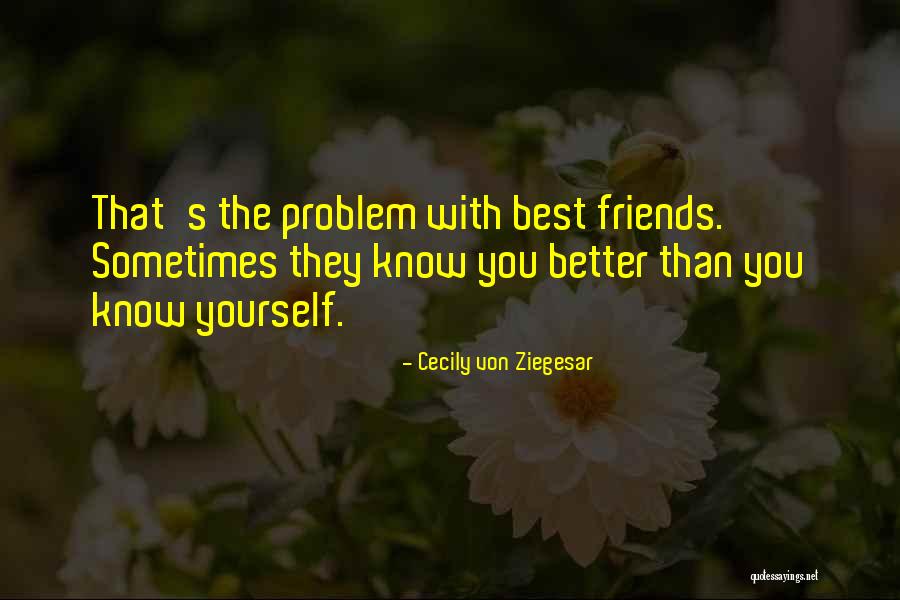 Best Friends Love You Quotes By Cecily Von Ziegesar Best Friends Love You Quotes By Cecily Von Ziegesar