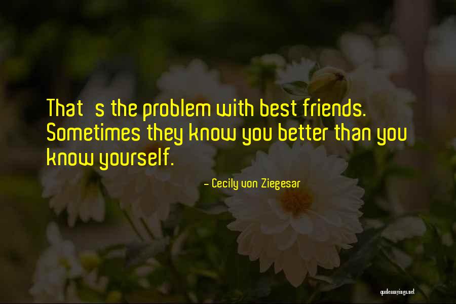 Best Friends Love You Quotes By Cecily Von Ziegesar