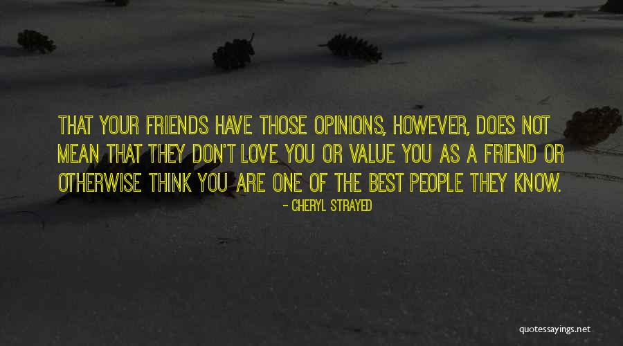 Best Friends Love You Quotes By Cheryl Strayed