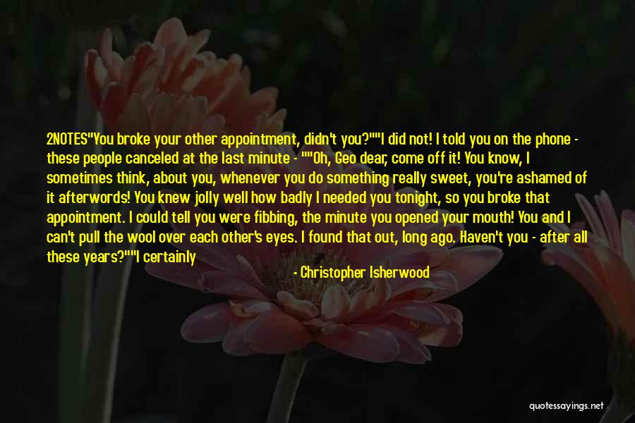 Best Friends Love You Quotes By Christopher Isherwood Best Friends Love You Quotes By Christopher Isherwood
