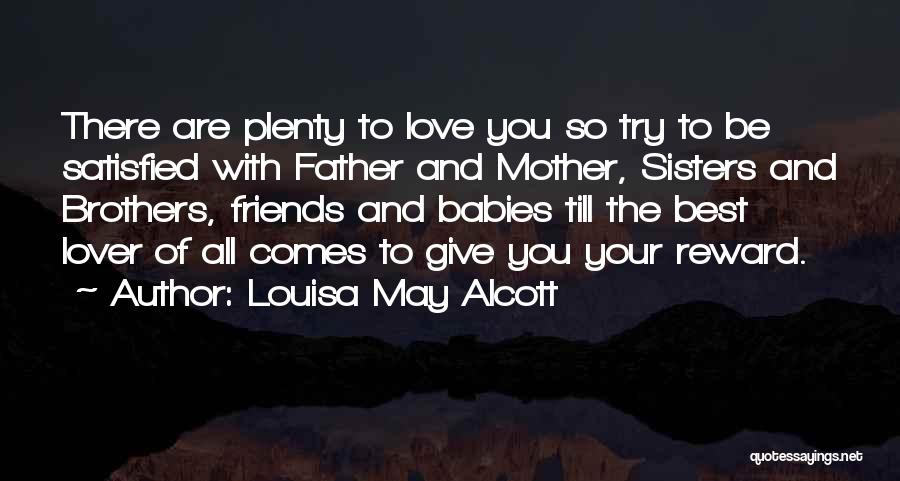 Best Friends Love You Quotes By Louisa May Alcott