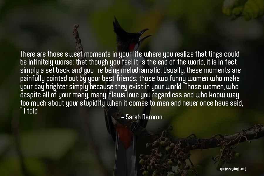 Best Friends Love You Quotes By Sarah Damron Best Friends Love You Quotes By Sarah Damron
