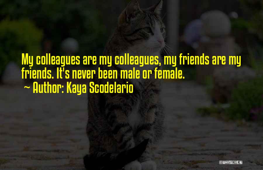 Best Friends Male And Female Quotes By Kaya Scodelario