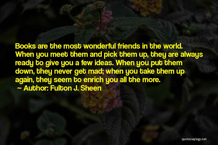 Best Friends Meet Again Quotes By Fulton J. Sheen