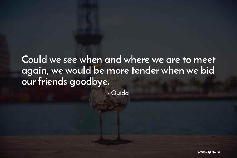 Best Friends Meet Again Quotes By Ouida