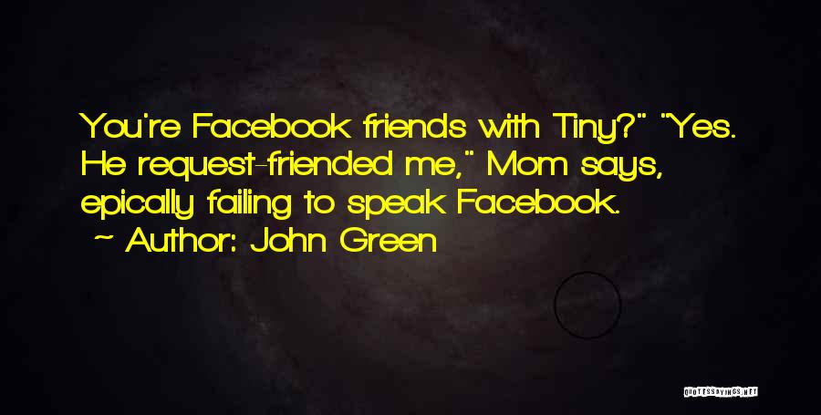 Best Friends Mom Quotes By John Green