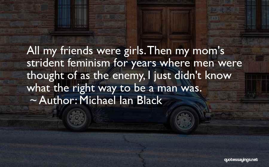 Best Friends Mom Quotes By Michael Ian Black