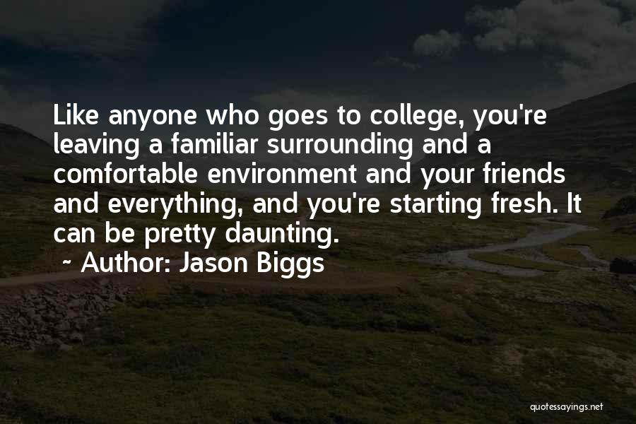 Best Friends Moving Quotes By Jason Biggs