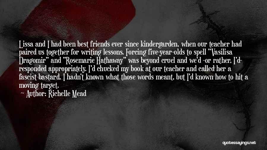 Best Friends Moving Quotes By Richelle Mead