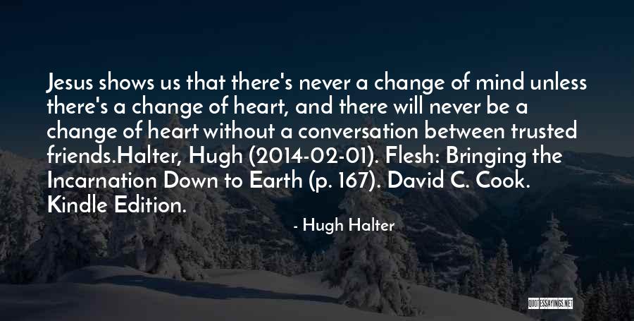 Best Friends Never Change Quotes By Hugh Halter Best Friends Never Change Quotes By Hugh Halter