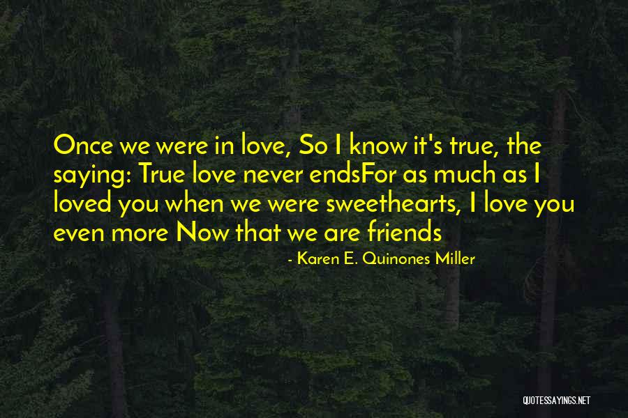 Best Friends Never Ends Quotes By Karen E. Quinones Miller Best Friends Never Ends Quotes By Karen E. Quinones Miller