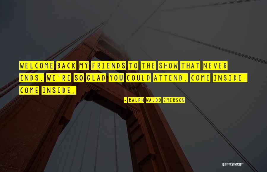 Best Friends Never Ends Quotes By Ralph Waldo Emerson Best Friends Never Ends Quotes By Ralph Waldo Emerson