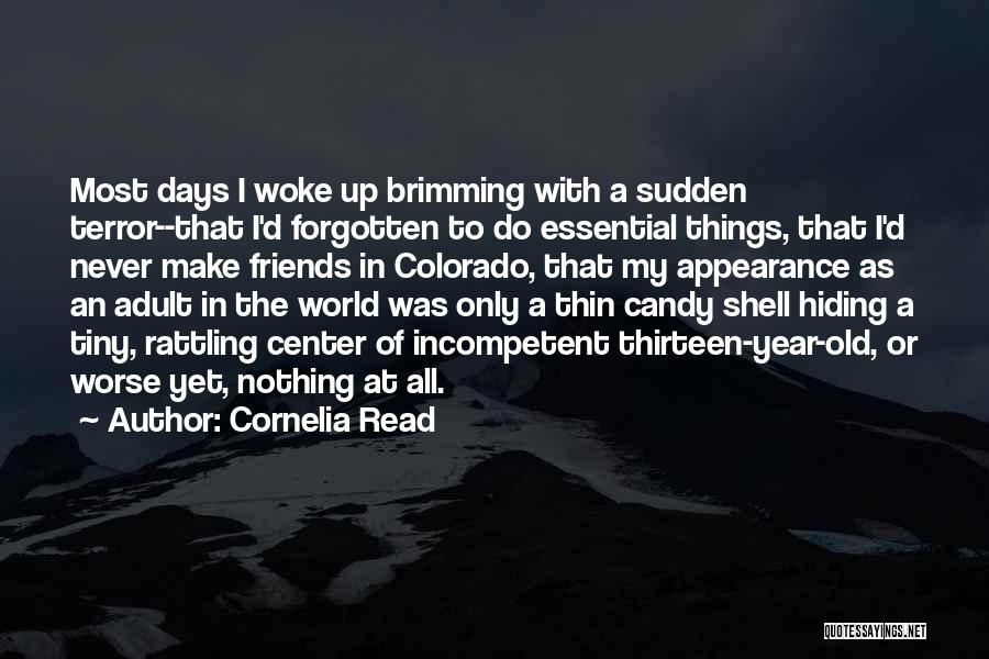 Best Friends Never Forgotten Quotes By Cornelia Read