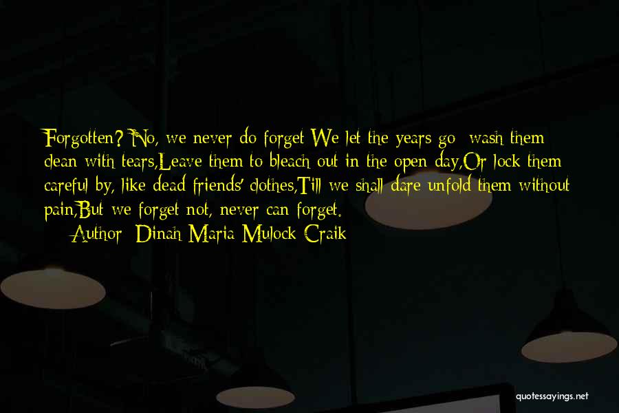 Best Friends Never Forgotten Quotes By Dinah Maria Mulock Craik
