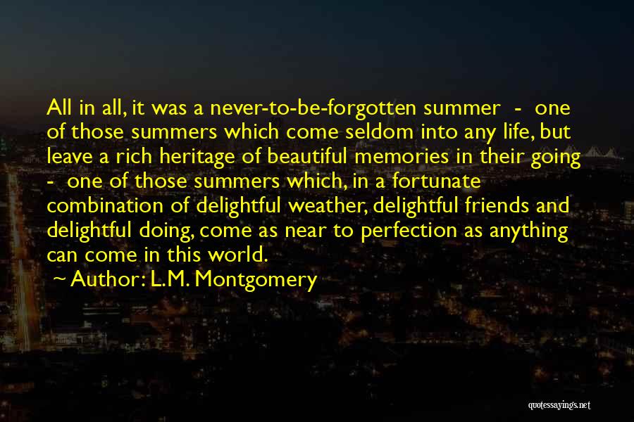 Best Friends Never Forgotten Quotes By L.M. Montgomery
