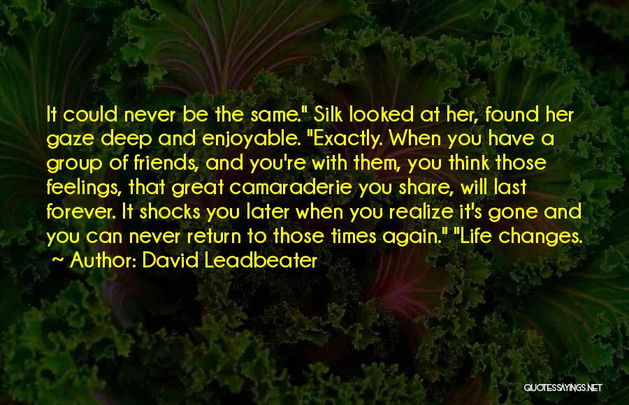 Best Friends Never Last Forever Quotes By David Leadbeater