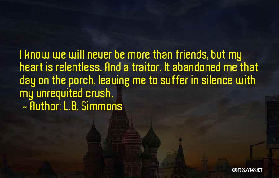 Best Friends Never Leaving Each Other Quotes By L.B. Simmons