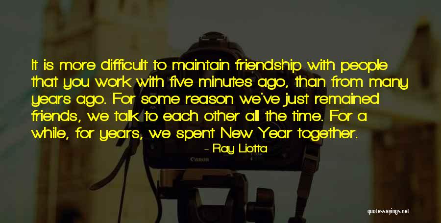 Best Friends On New Year Quotes By Ray Liotta Best Friends On New Year Quotes By Ray Liotta