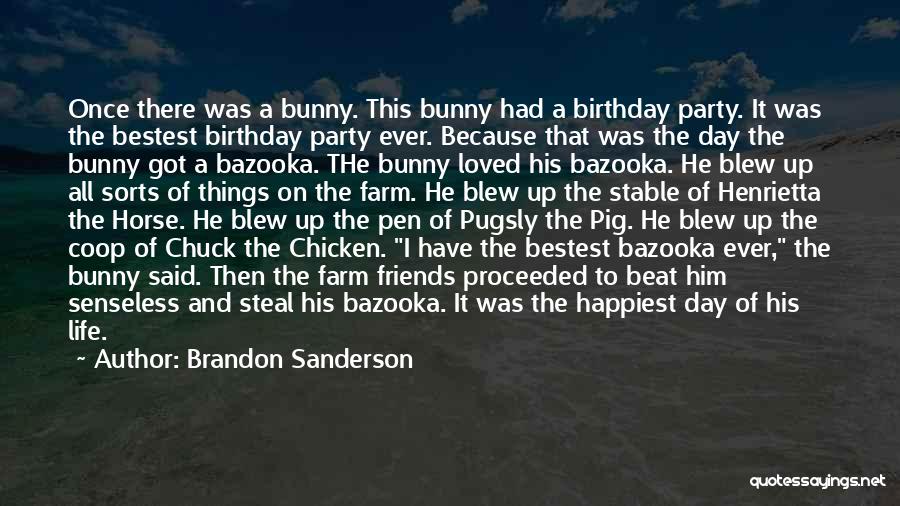 Best Friends On Their Birthday Quotes By Brandon Sanderson