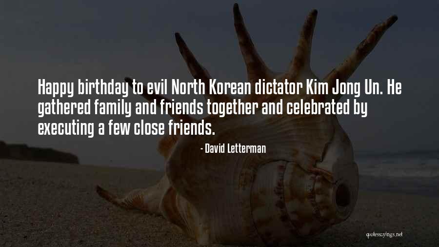 Best Friends On Their Birthday Quotes By David Letterman