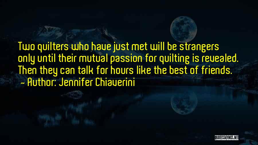 Best Friends Only Quotes By Jennifer Chiaverini