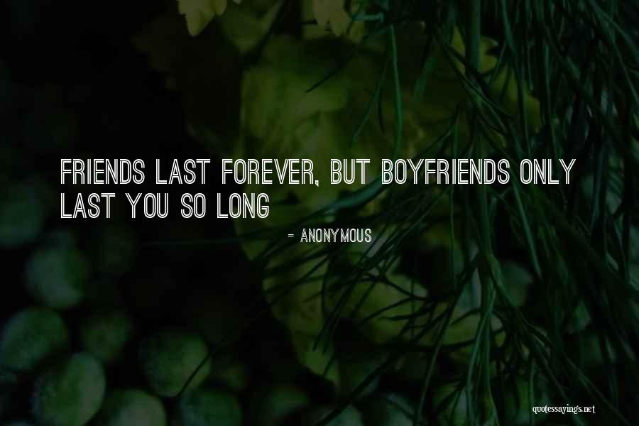 Best Friends Over Boyfriends Quotes By Anonymous