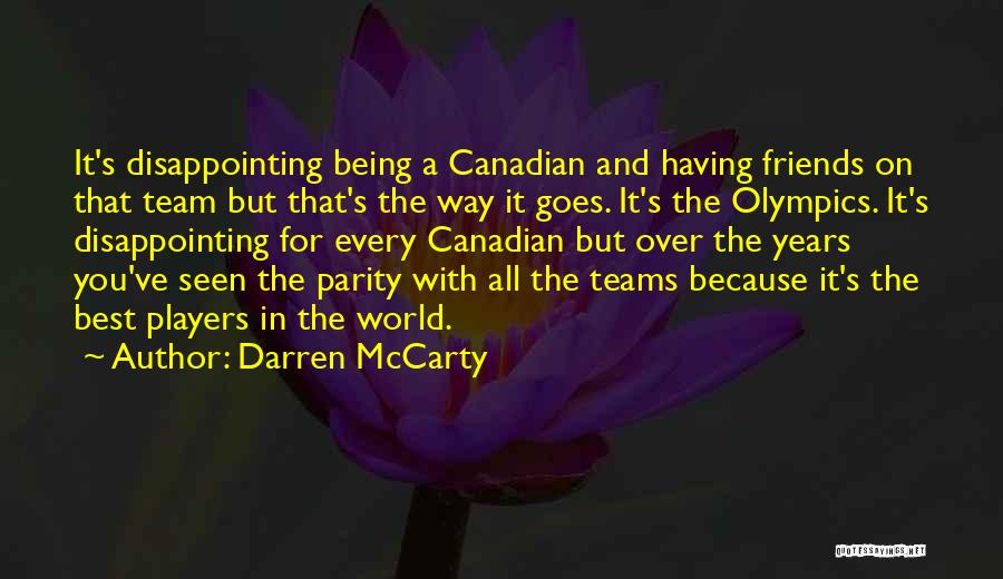 Best Friends Over The Years Quotes By Darren McCarty