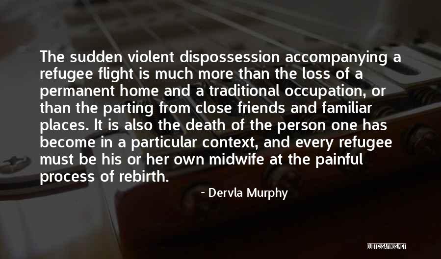 Best Friends Parting Quotes By Dervla Murphy