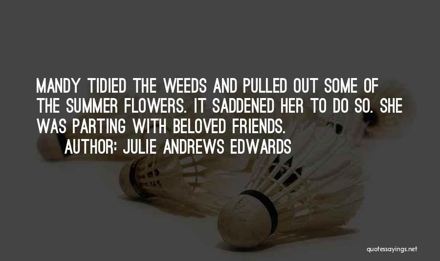 Best Friends Parting Quotes By Julie Andrews Edwards
