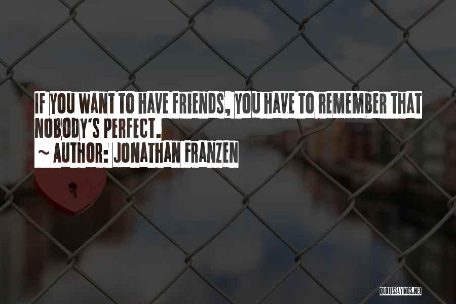 Best Friends Perfect Quotes By Jonathan Franzen