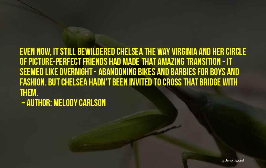 Best Friends Perfect Quotes By Melody Carlson