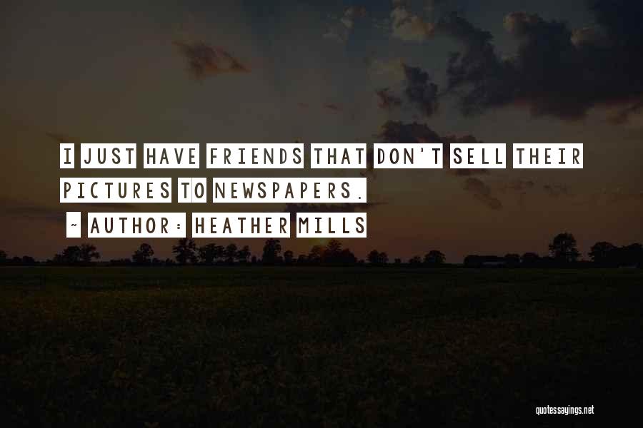 Best Friends Pictures Quotes By Heather Mills