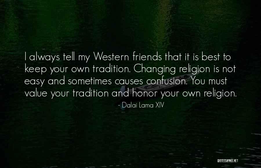 Best Friends Quotes By Dalai Lama XIV