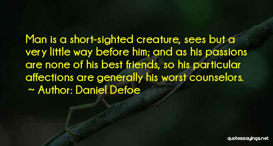 Best Friends Quotes By Daniel Defoe Best Friends Quotes By Daniel Defoe